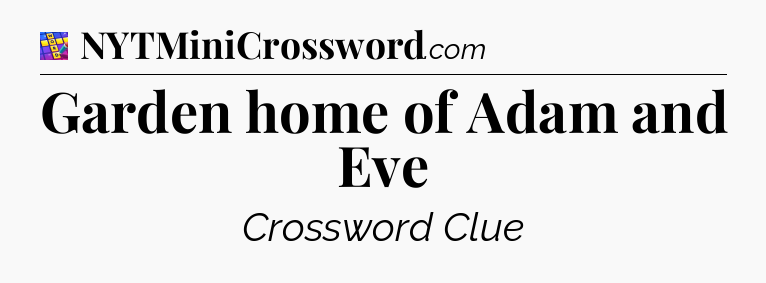 Garden home of Adam and Eve Codycross