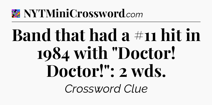 Band that had a #11 hit in 1984 with 