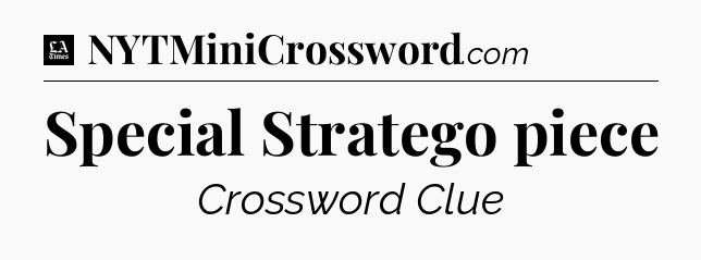 Special Stratego piece - LA Times Crossword