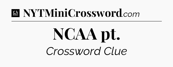 NCAA pt - LA Times Crossword