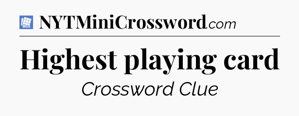 Highest playing card Puzzle Page Crossword Clue