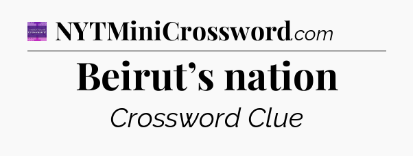 Beirut’s nation - Thomas Joseph Crossword