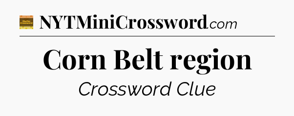 Corn Belt region - Eugene Sheffer Crossword