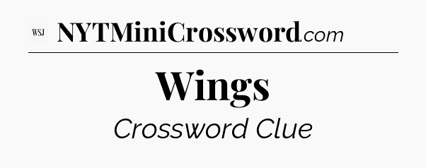 Wings - WSJ Crossword