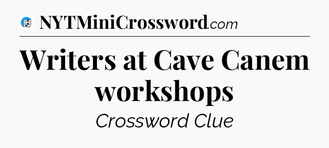 Writers at Cave Canem workshops Crossword Clue