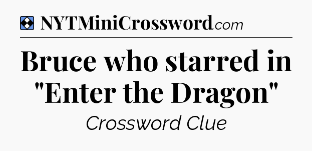 Solution: Bruce who starred in 