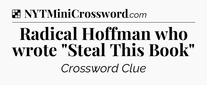 Solution: Radical Hoffman who wrote 
