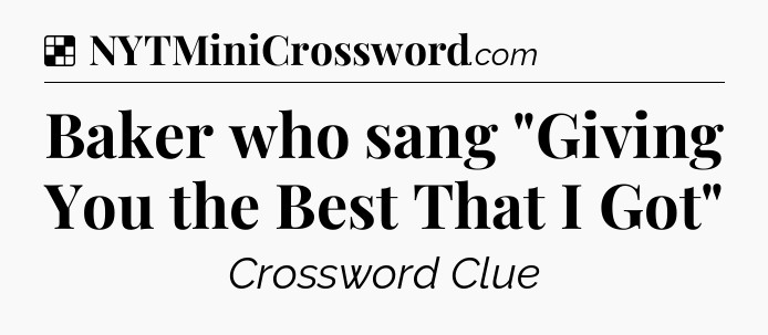 Solution: Baker who sang 