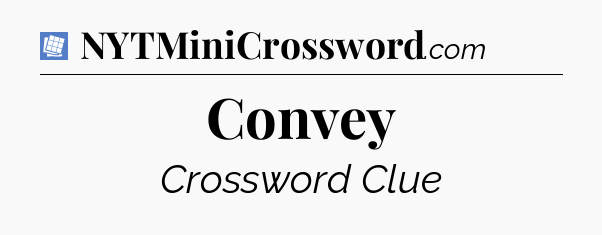 Convey Puzzle Page Crossword Clue