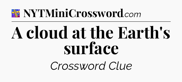 A cloud at the Earth's surface Codycross