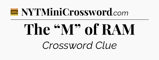 The “M” of RAM - Eugene Sheffer Crossword