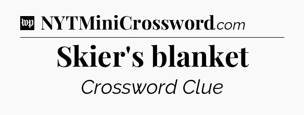 Skier's blanket Crossword Clue