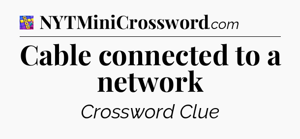 Cable connected to a network Codycross