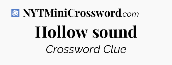 Hollow sound Puzzle Page Crossword Clue