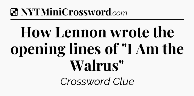 Solution: How Lennon wrote the opening lines of 