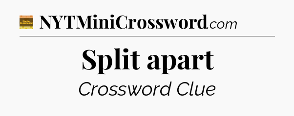 Split apart - Eugene Sheffer Crossword
