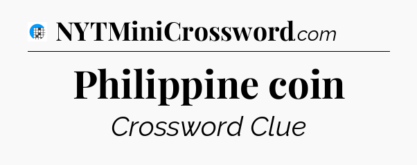 Philippine coin Crossword Clue