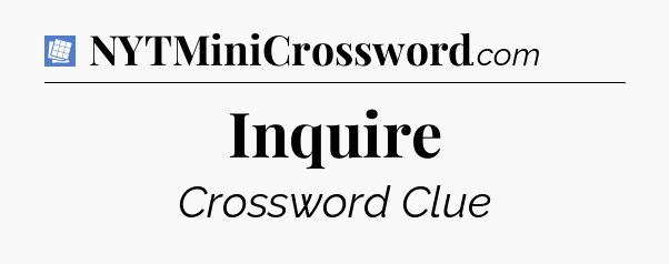 Inquire Puzzle Page Crossword Clue