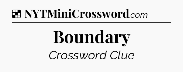 Solution: Boundary - NYT Crossword