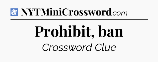 Prohibit, ban Puzzle Page Crossword Clue