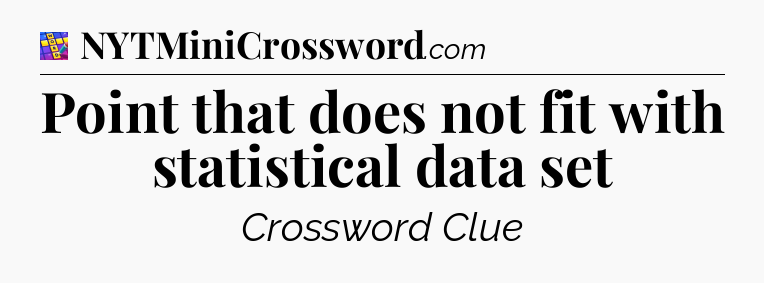 Point that does not fit with statistical data set Codycross
