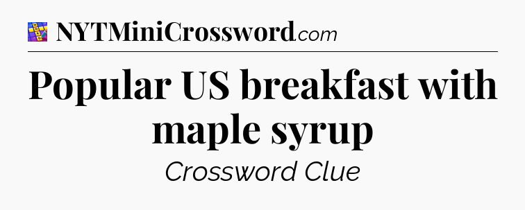 Popular US breakfast with maple syrup Codycross
