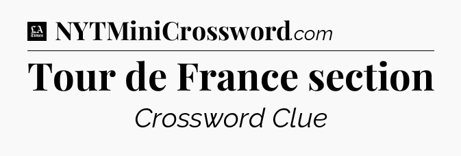 Tour de France section - LA Times Crossword