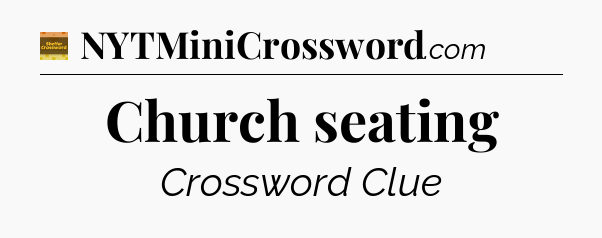Church seating - Eugene Sheffer Crossword