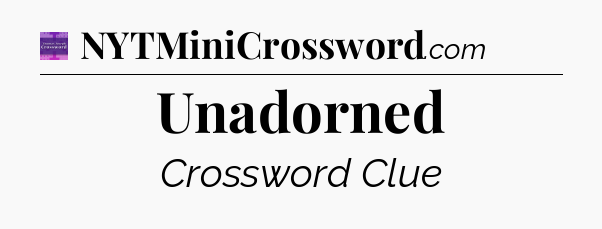 Unadorned - Thomas Joseph Crossword
