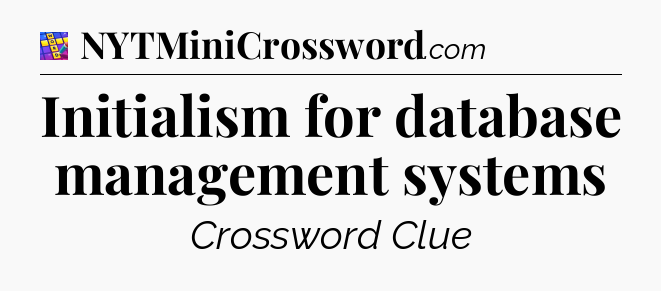 Initialism for database management systems Codycross