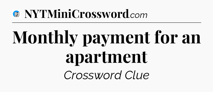 Monthly payment for an apartment Crossword Clue