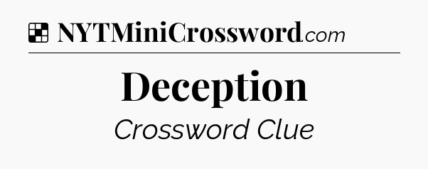 Solution: Deception - NYT Crossword