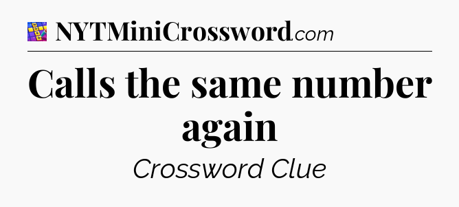 Calls the same number again Codycross
