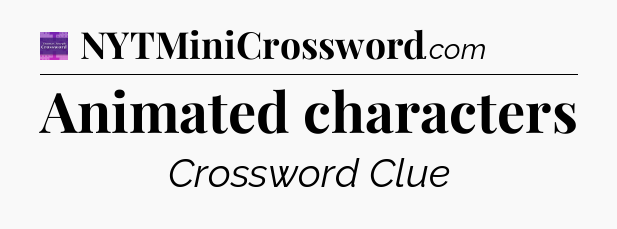 Animated characters - Thomas Joseph Crossword