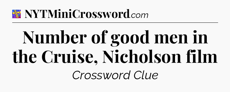 Number of good men in the Cruise, Nicholson film Codycross