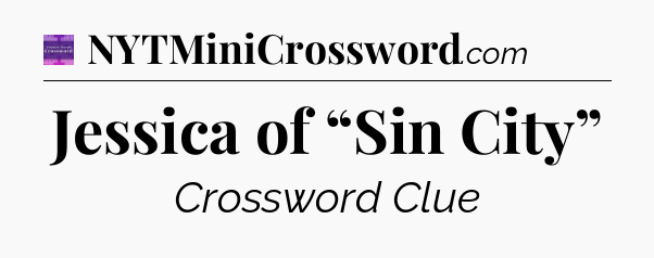 Jessica of “Sin City” - Thomas Joseph Crossword