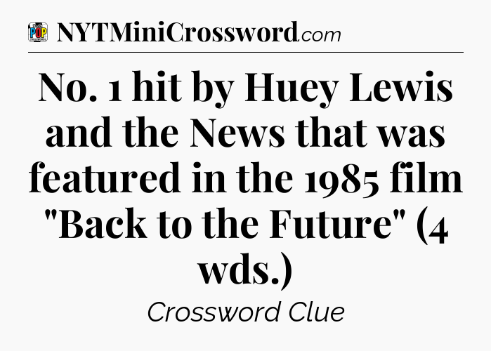No. 1 hit by Huey Lewis and the News that was featured in the 1985 film 