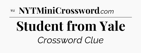 Student from Yale - WSJ Crossword