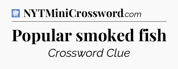 Popular smoked fish Puzzle Page Crossword Clue