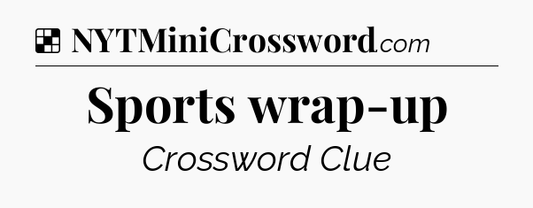 Solution: Sports wrap-up - NYT Crossword