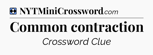 Solution: Common contraction - NYT Mini Crossword