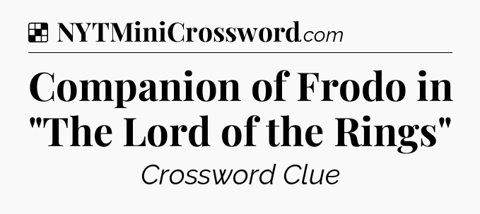 Solution: Companion of Frodo in 