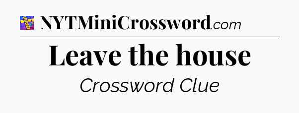 Leave the house Codycross
