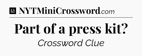 Part of a press kit - LA Times Crossword