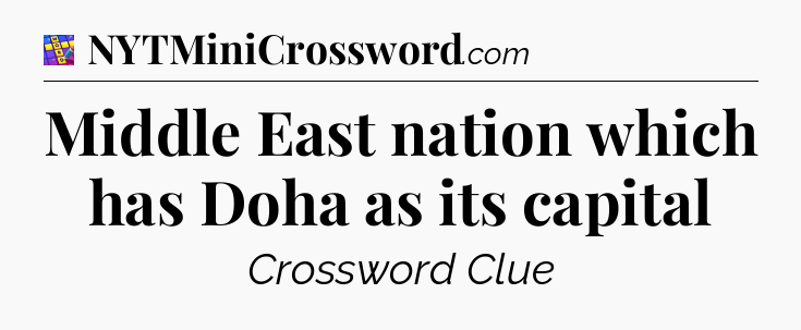 Middle East nation which has Doha as its capital Codycross