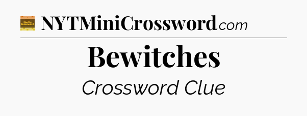 Bewitches - Eugene Sheffer Crossword