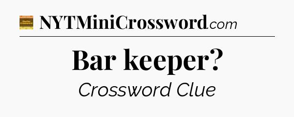Bar keeper - Eugene Sheffer Crossword