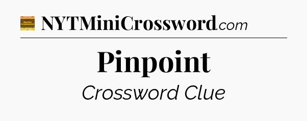 Pinpoint - Eugene Sheffer Crossword