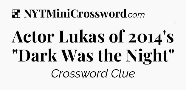 Solution: Actor Lukas of 2014's 