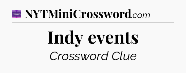 Indy events - Thomas Joseph Crossword